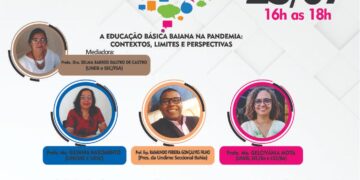 Ciclo de Debates: A Educação Básica Baiana na Pandemia: contextos, limites e perspectivas